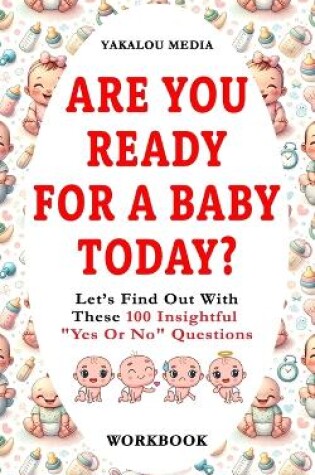 Cover of Are You Ready For A Baby Today?