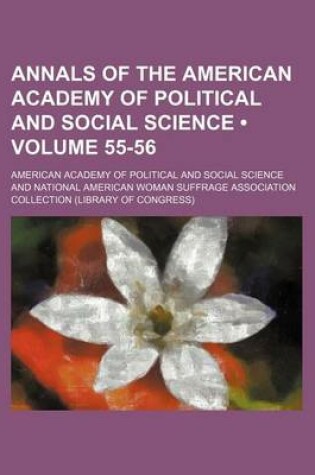 Cover of Annals of the American Academy of Political and Social Science (Volume 55-56)