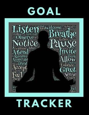 Book cover for Goal Tracker Logbook Notebook For Self-Care, Mood, Workout, Gratitude Tracking Journal For Health & Success