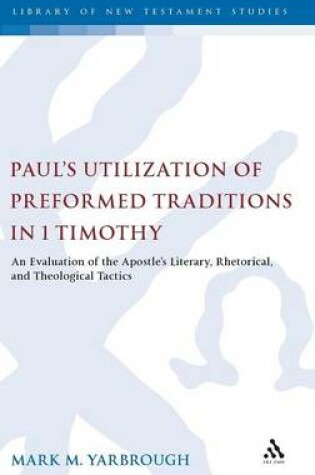 Cover of Paul's Utilization of Preformed Traditions in 1 Timothy