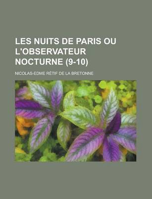 Book cover for Les Nuits de Paris Ou L'Observateur Nocturne (9-10)