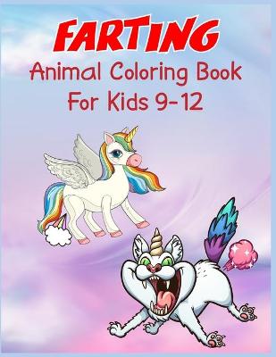 Book cover for Farting Animal Coloring Book For Kids 9-12
