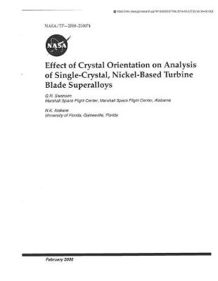 Book cover for Effect of Crystal Orientation on Analysis of Single-Crystal, Nickel-Based Turbine Blade Superalloys