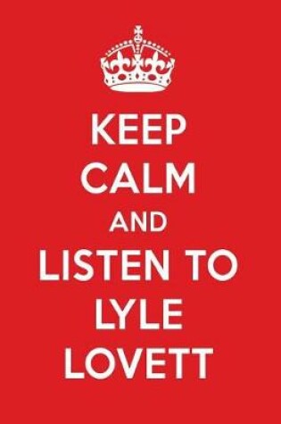 Cover of Keep Calm and Listen to Lyle Lovett