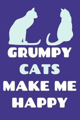 Book cover for Grumpy Cats Make Me Happy