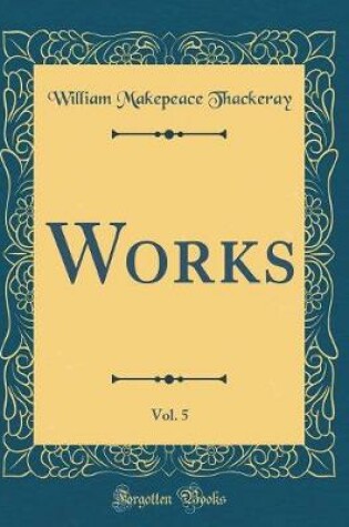 Cover of Works, Vol. 5 (Classic Reprint)