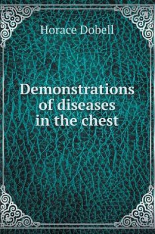 Cover of Demonstrations of diseases in the chest