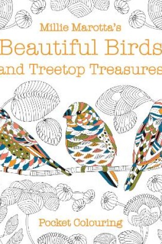 Cover of Millie Marotta's Beautiful Birds and Treetop Treasures Pocket Colouring