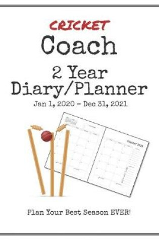 Cover of Cricket Coach 2020-2021 Diary Planner