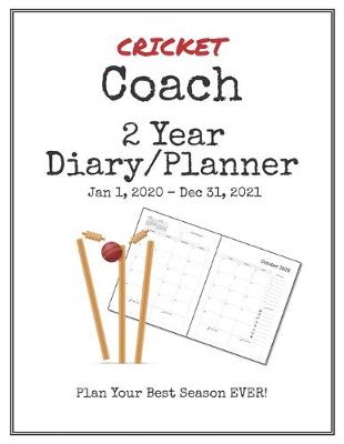 Book cover for Cricket Coach 2020-2021 Diary Planner