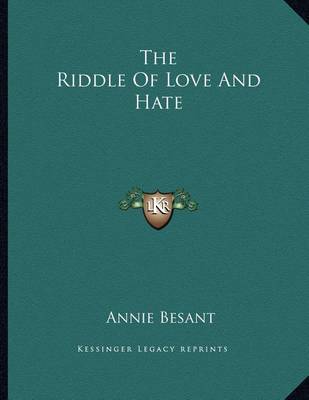 Book cover for The Riddle of Love and Hate