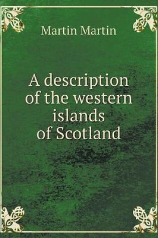 Cover of A Description of the Western Islands of Scotland