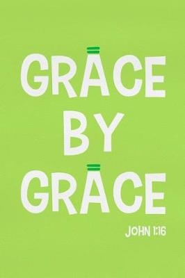 Book cover for Grace by Grace - John 1