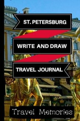 Cover of St Petersburg Write and Draw Travel Journal