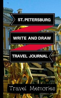 Book cover for St Petersburg Write and Draw Travel Journal