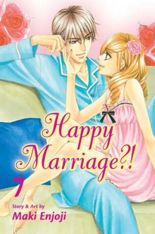 Cover of Happy Marriage?!, Vol. 7