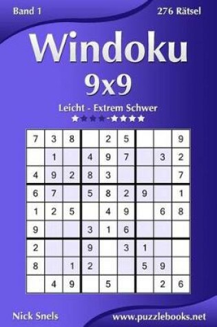 Cover of Windoku 9x9 - Leicht bis Extrem Schwer - Band 1 - 276 Ratsel