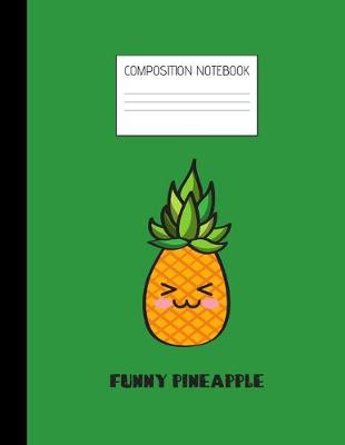 Book cover for funny pineapple Composition Notebook