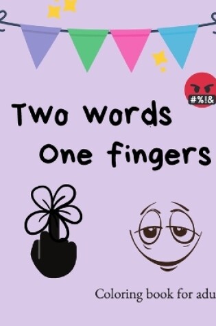 Cover of Two Words One Fingers