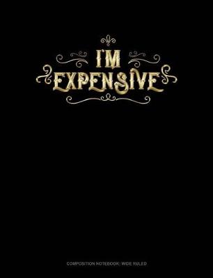 Book cover for I'm Expensive