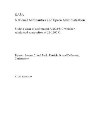 Book cover for Sliding Wear of Self-Mated Al2o3-Sic Whisker Reinforced Composites at 23-1200 C