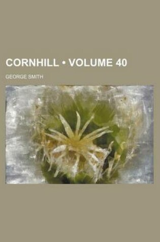 Cover of The Cornhill Magazine Volume 40