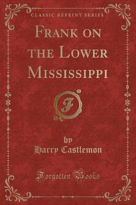 Book cover for Frank on the Lower Mississippi (Classic Reprint)