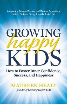 Book cover for Growing Happy Kids