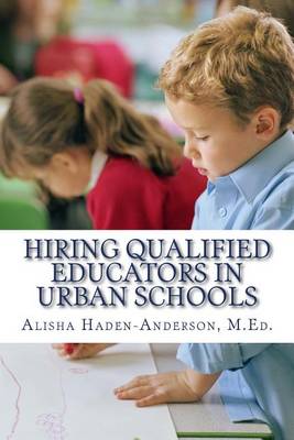 Cover of Hiring Qualified Educators in Urban Schools