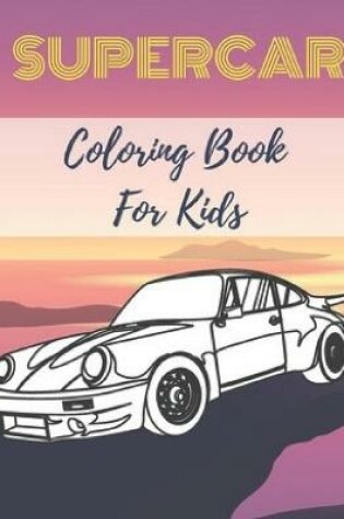 Cover of SUPERCAR Coloring Book For Kids
