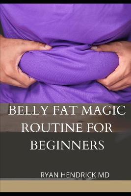 Book cover for Belly Fat Magic Routine for Beginners
