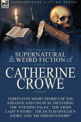 Cover of The Collected Supernatural and Weird Fiction of Catherine Crowe