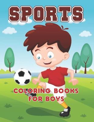Book cover for Sports Coloring Books for Boys