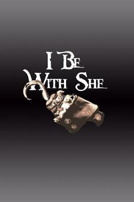 Book cover for I Be with She