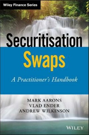 Cover of Securitisation Swaps – A Practitioner′s Handbook