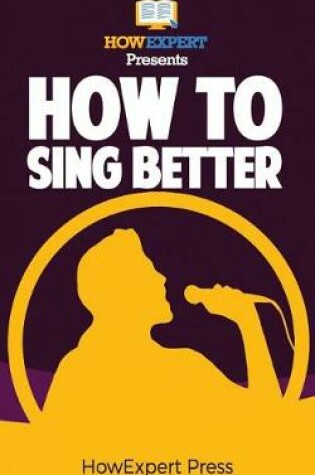 Cover of How To Sing Better
