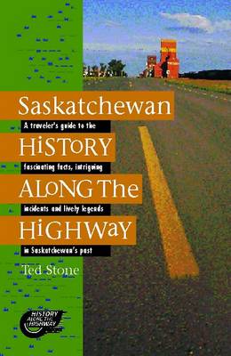 Cover of Saskatchewan History Along the Highway