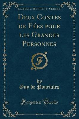 Book cover for Deux Contes de Fées Pour Les Grandes Personnes (Classic Reprint)