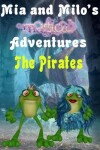 Book cover for Mia and Milo's Magical Adventures - The Pirates