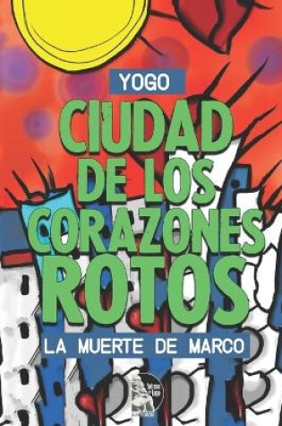 Cover of Ciudad de los corazones rotos