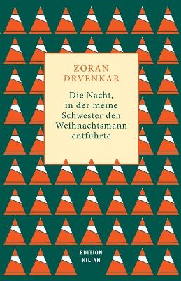 Book cover for Die Nacht, in der meine Schwester den Weihnachtsmann entf�hrte