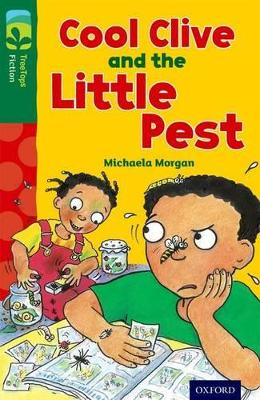 Cover of Oxford Reading Tree TreeTops Fiction: Level 12 More Pack A: Cool Clive and the Little Pest