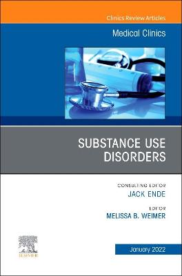 Cover of Substance Use Disorders, An Issue of Medical Clinics of North America