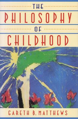 Book cover for The Philosophy of Childhood