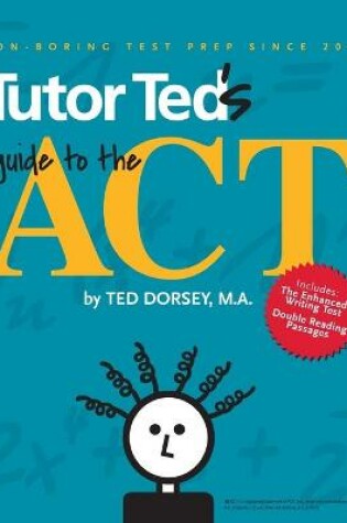 Cover of Tutor Ted's Guide to the ACT