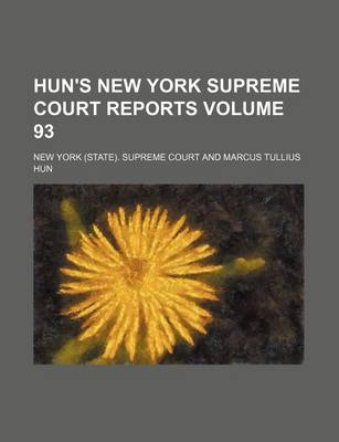 Book cover for Reports of Cases Heard and Determined in the Supreme Court of the State of New York Volume 93