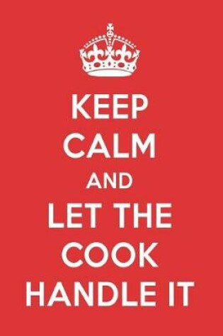 Cover of Keep Calm and Let the Cook Handle It