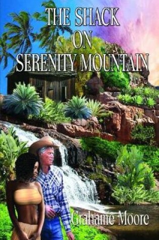 Cover of The Shack on Serenity Mountain