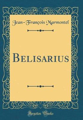 Book cover for Belisarius (Classic Reprint)