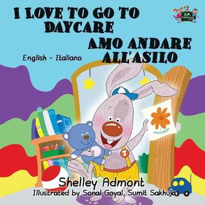 Cover of I Love to Go to Daycare Amo andare all'asilo